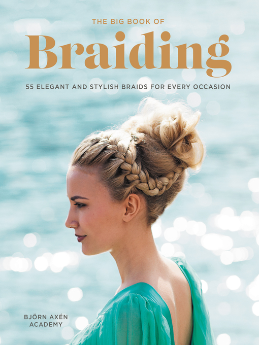 Title details for The Big Book of Braiding by Bjorn Axen - Available